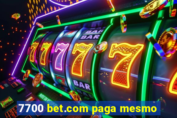 7700 bet.com paga mesmo